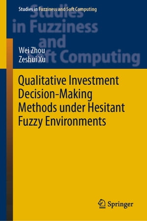 Qualitative Investment Decision-Making Methods under Hesitant Fuzzy EnvironmentsŻҽҡ[ Wei Zhou ]