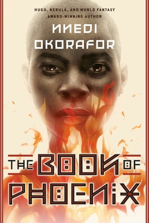 The Book of Phoenix【電子書籍】[ Nnedi Okorafor ]