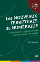 Les nouveaux territoires du num?rique【電子