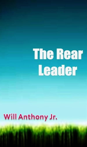 The Rear LeadershipŻҽҡ[ Will Anthony Jr ]