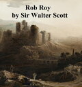 ŷKoboŻҽҥȥ㤨Rob RoyŻҽҡ[ Sir Walter Scott ]פβǤʤ128ߤˤʤޤ