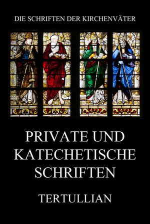 Private und katechetische Schriften