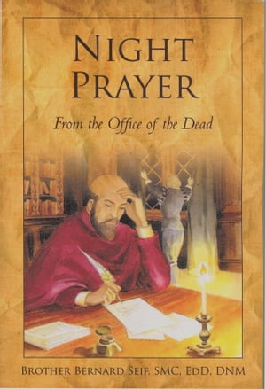 NIGHT PRAYER from the Office of the Dead