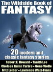 The Wildside Book of Fantasy 20 Great Tales of Fantasy【電子書籍】[ Gene Wolfe ]