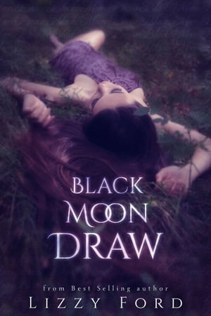 Black Moon Draw【電子書籍】[ Lizzy Ford ]