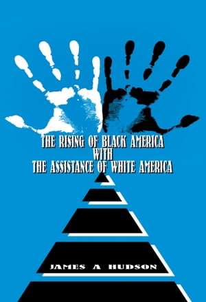 The Rising of Black America with the Assistance of White America