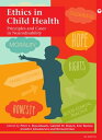 Ethics in Child Health: Principles and Cases in Neurodisability【電子書籍】