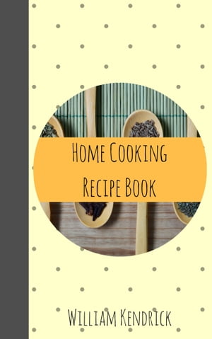 Home Cooking Recipe Book