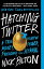 Hatching Twitter A True Story of Money, Power, Friendship, and Betrayal【電子書籍】[ Nick Bilton ]