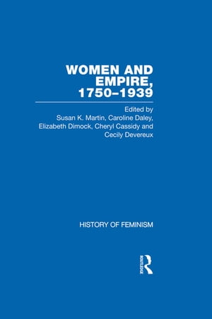 Women and Empire 1750-1939 Volume 1: AustraliaŻҽҡ