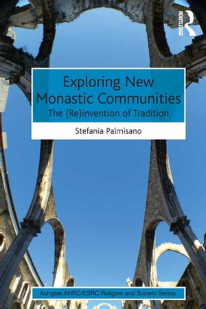 Exploring New Monastic Communities