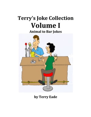 Terry's Joke Collection Volume One: Animal to Bar Jokes