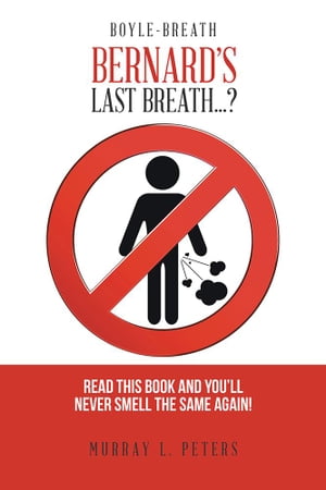 BernardS Last Breath . . . ?Żҽҡ[ Murray L. Peters ]