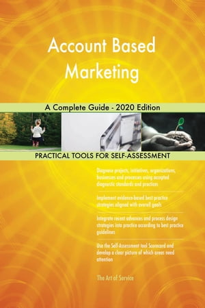 Account Based Marketing A Complete Guide - 2020 Edition【電子書籍】 Gerardus Blokdyk