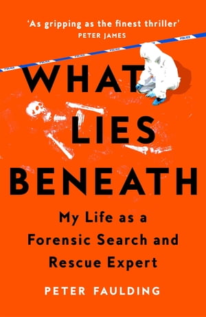 ŷKoboŻҽҥȥ㤨What Lies Beneath My Life as a Forensic Search and Rescue ExpertŻҽҡ[ Peter Faulding ]פβǤʤ2,094ߤˤʤޤ