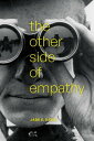 The Other Side of Empathy