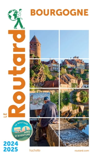 Guide du Routard Bourgogne 2024/25【電子書