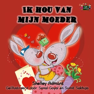 Ik hou van mijn moeder Dutch Bedtime CollectionŻҽҡ[ Shelley Admont ]