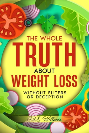 ŷKoboŻҽҥȥ㤨THE WHOLE TRUTH ABOUT WEIGHT LOSS What works and what does not, according to scienceŻҽҡ[ Walter Rupert Fano ]פβǤʤ1,547ߤˤʤޤ