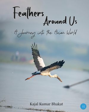 ŷKoboŻҽҥȥ㤨Feathers Around Us - A Journey into the Avian WorldŻҽҡ[ Kajal Kumar Bhakat ]פβǤʤ1,244ߤˤʤޤ
