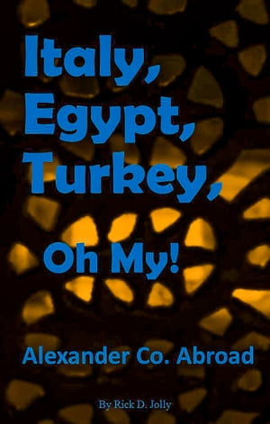 Italy, Egypt, Turkey, Oh My!