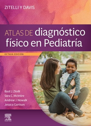 Zitelli y Davis. Atlas de diagnóstico físico en Pediatría