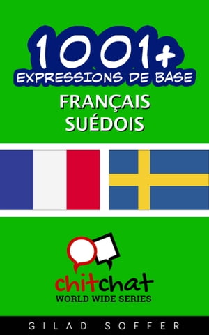 1001+ Expressions de Base Fran?ais - Su?dois【電子書籍】[ Gilad Soffer ]