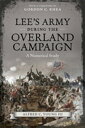 Lee's Army during the Overland Campaign A Numerical Study【電子書籍】[ Alfred C. Young...