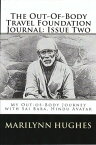 The Out-of-Body Travel Foundation Journal: My Out-of-Body Journey with Shirdi Sai Baba, Hindu Avatar - Issue Two【電子書籍】[ Marilynn Hughes ]