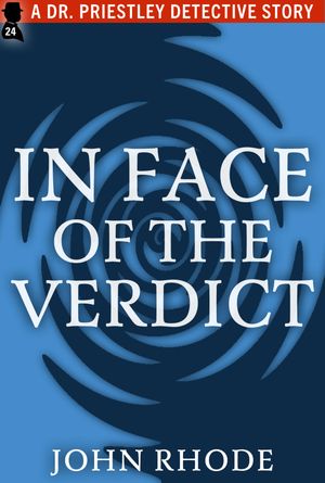 ŷKoboŻҽҥȥ㤨In Face of the VerdictŻҽҡ[ John Rhode ]פβǤʤ301ߤˤʤޤ