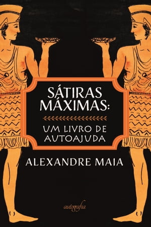 Sátiras máximas: um livro de autoajuda