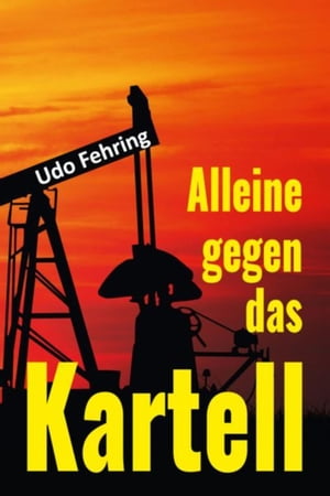 Alleine gegen das Kartell【電子書籍】[ Udo