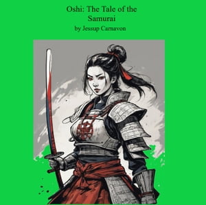 Oshi: The Tale of the Samurai