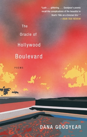 ŷKoboŻҽҥȥ㤨The Oracle of Hollywood Boulevard PoemsŻҽҡ[ Dana Goodyear ]פβǤʤ1,850ߤˤʤޤ
