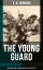 The Young Guard ? World War I Poems &Author's Memoirs From the Great War Consecration, Lord's Leave, Last Post, The Old Boys, Ruddy Young GingerŻҽҡ[ E. W. Hornung ]