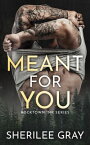 Meant for You (Rocktown Ink #3)【電子書籍】[ Sherilee Gray ]