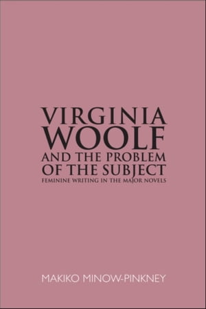 Virginia Woolf and the Problem of the Subject