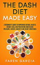 The Dash Diet Made Easy A Beginner's Guide to Im