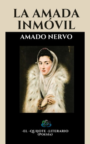 LA AMADA INM?VIL Poes?a【電子書籍】[ AMADO NERVO ]