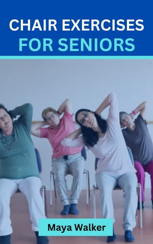 CHAIR EXERCISES FOR SENIORS