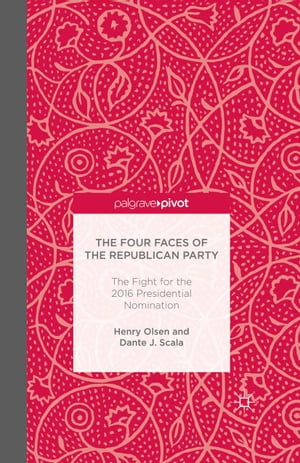 The Four Faces of the Republican Party and the Fight for the 2016 Presidential Nomination