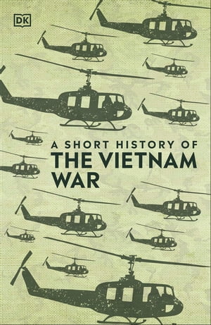 A Short History of The Vietnam War