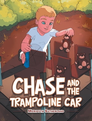 Chase and the Trampoline Car【電子書籍】[ Meridyth Sutherland ]