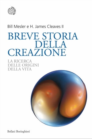 Breve storia della creazione La ricerca delle origini della vitaŻҽҡ[ Bill Mesler ]