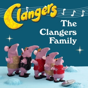 Clangers: Make the Clanger Family【電子書籍】[ Carol Meldrum ]