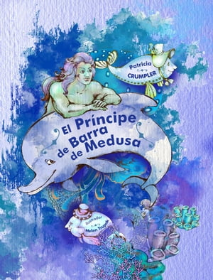 El Principe de Barra de la Medusa 電子書籍 Patricia Crumpler 