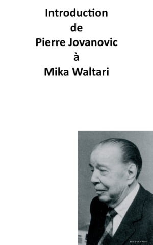 Introduction de Pierre Jovanovic ? Mika Waltari