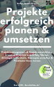 Projekte erfolgreich planen & umsetzen Projektmanagement & Projektentwicklung, kreative Projekte zum Erfolg f?hren, Strategie entwickeln, Konzepte erstellen & Probleme l?sen lernen