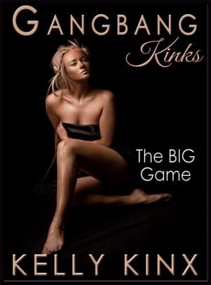 ŷKoboŻҽҥȥ㤨The BIG Game Gangbang KinksŻҽҡ[ Kelly Kinx ]פβǤʤ99ߤˤʤޤ