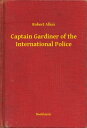 Captain Gardiner of the International Police【